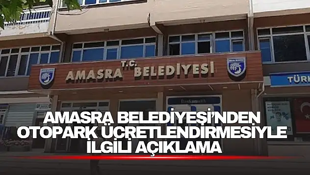 Amasra Belediyesi'nden Otopark Ücretlendirmesiyle İlgili Açıklama