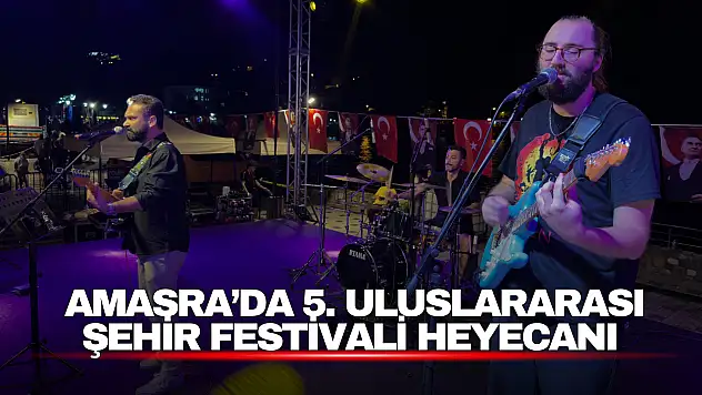 Amasra'da 5. Uluslararası Şehir Festivali heyecanı