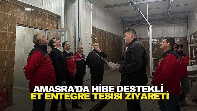 Amasra'da Hibe Destekli Et Entegre Tesisi Ziyareti