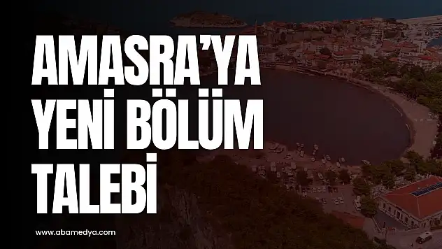 Amasra'ya Yeni Bölüm Talebi