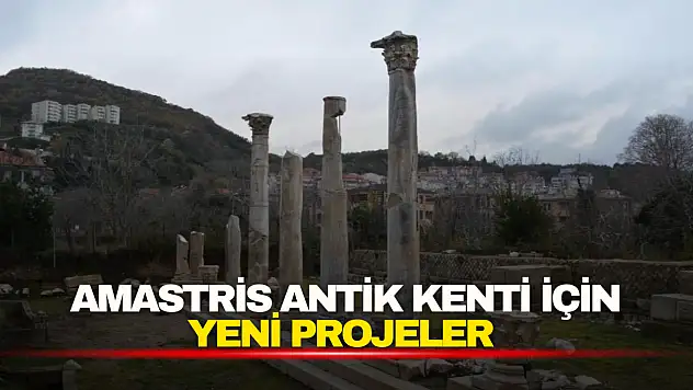 Amastris Antİk Kenti İçin Yeni Projeler