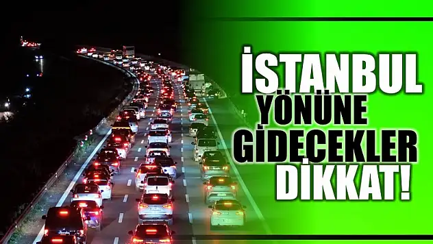 Ankara-İstanbul yönü trafiğe kapatılacak