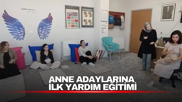 Anne Adaylarına Bebek ve Çocuklarda İlk Yardım Eğitimi