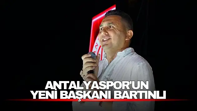 Antalyaspor'un Yeni Başkanı Bartınlı