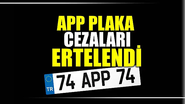 APP cezaları ertelendi