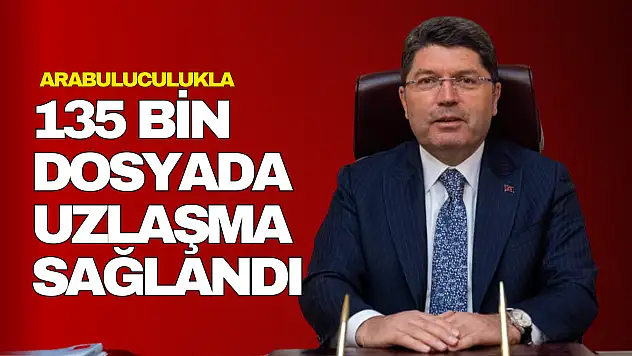 Arabuluculukla 135 Bin Dosyada Uzlaşma Sağlandı