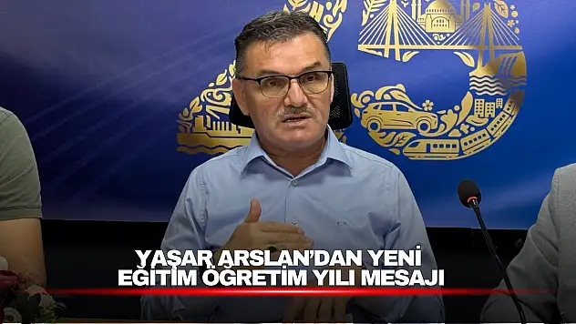 Arslan'dan 2026-2027 Eğitim Öğretim Yılı Mesajı