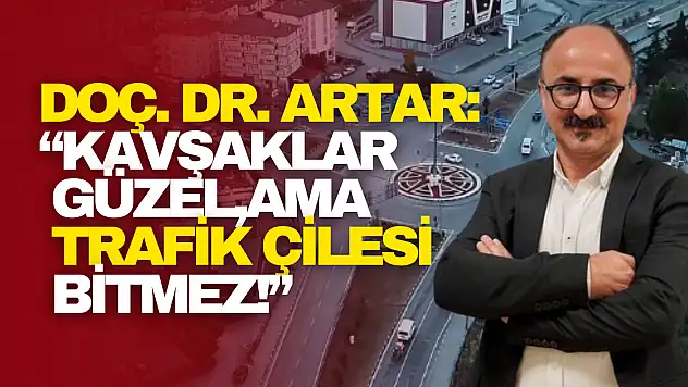 Artar'dan Uyarı: Trafik Çilesi Bitmez !