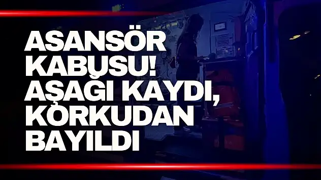 Asansör Kabusu! Bir Kat Aşağı Kaydı, Korkudan Bayıldı