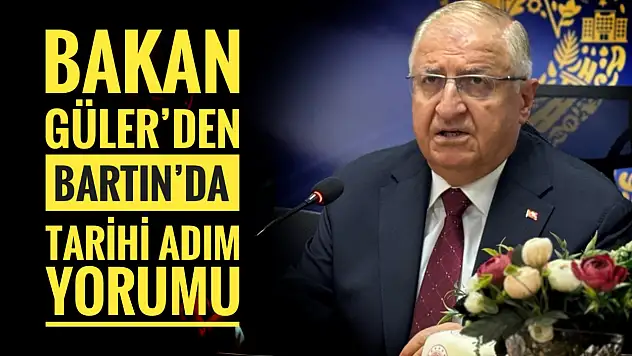 Bakan Güler'den tarihi adım mesajı