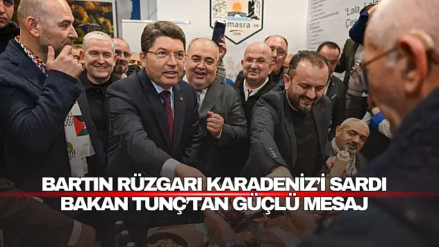 Bakan Tunç'un Katılımıyla Bartın Gündemde