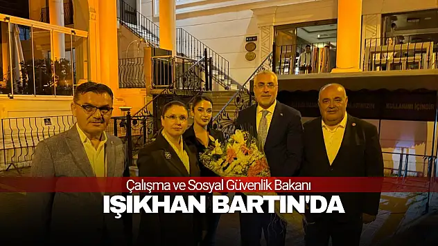 Bakan Vedat Işıkhan Bartın'da