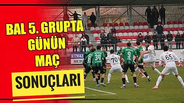 BAL 5'inci grupta günün maç sonuçları