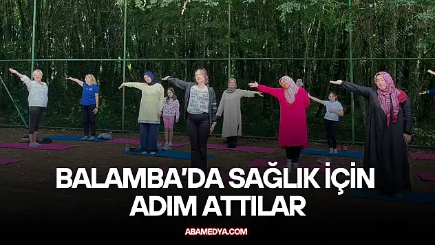 Balamba'da Sağlık İçin Adım Attılar