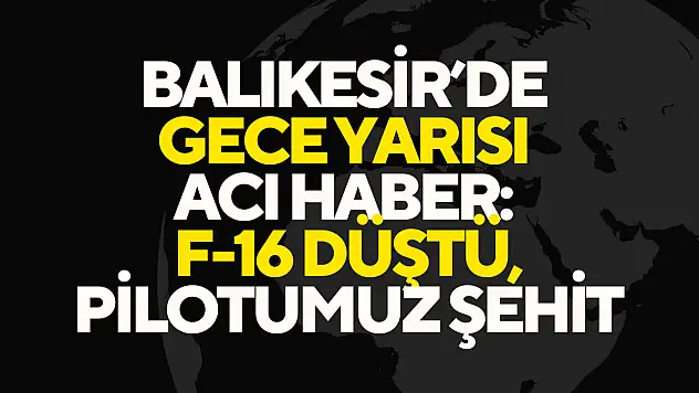 Balıkesir'de Gece Yarısı Acı Haber