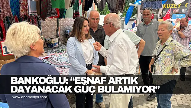 Bankoğlu: 'Esnaf Artık Dayanacak Güç Bulamıyor'