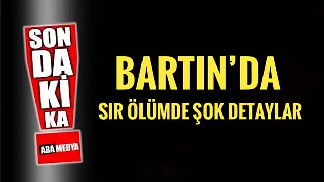 Bartın'a 2 yıl önce dönmüştü