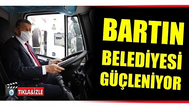 BARTIN BELEDİYESİ GÜÇLENİYOR