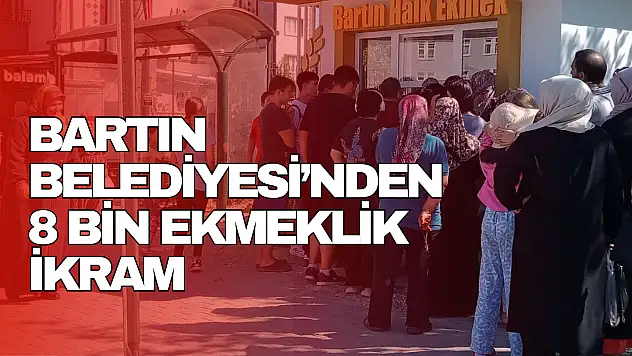 Bartın Belediyesi'nden 8 Bin Ekmeklik İkram