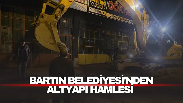 Bartın belediyesi'nden Altyapı Hamlesi