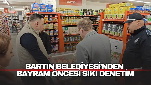 Bartın Belediyesi'nden Bayram Öncesi Sıkı Denetim