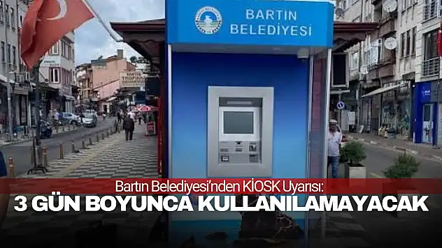 Bartın Belediyesi'nden KİOSK Uyarısı