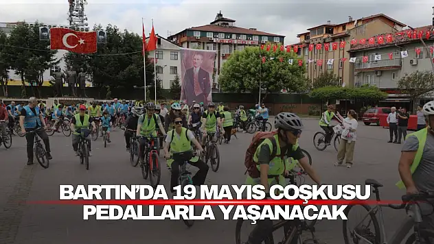 Bartın'da 19 Mayıs Coşkusu Pedallarla Yaşanacak