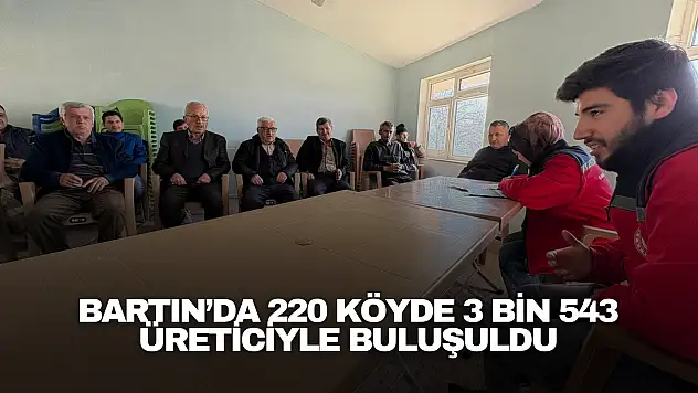 Bartın'da 220 Köyde 3 Bin 543 Üreticiyle Buluşuldu