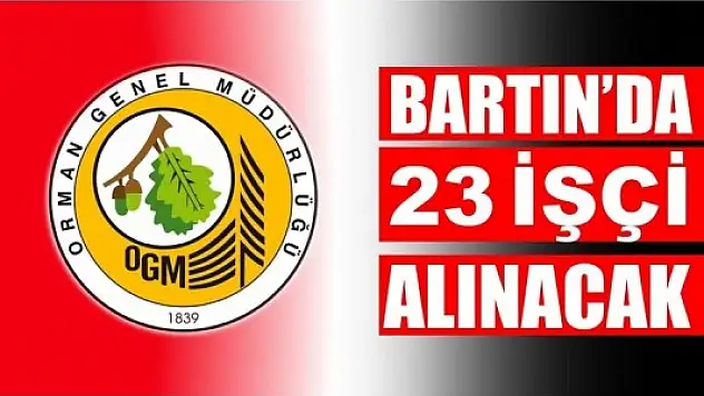 BARTIN'DA 23 KİŞİ İSTİHDAM EDİLECEK