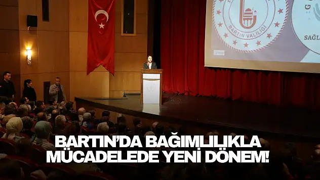 Bartın'da Bağımlılıkla Mücadelede Yeni Dönem!