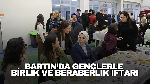 Bartın'da Birlik ve Beraberlik İftarı