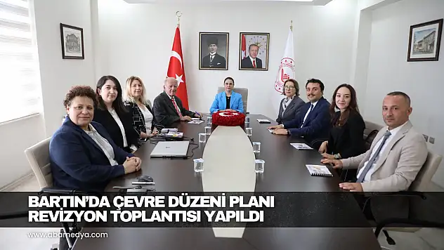 Bartın'da Çevre Düzeni Planı Revizyon Toplantısı Yapıldı