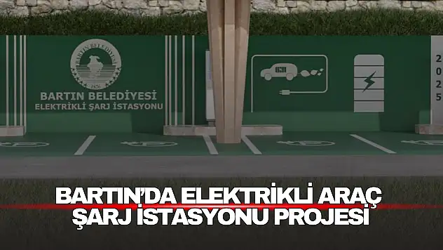 Bartın'da Elektrikli Araç Şarj İstasyonu Projesi Başladı