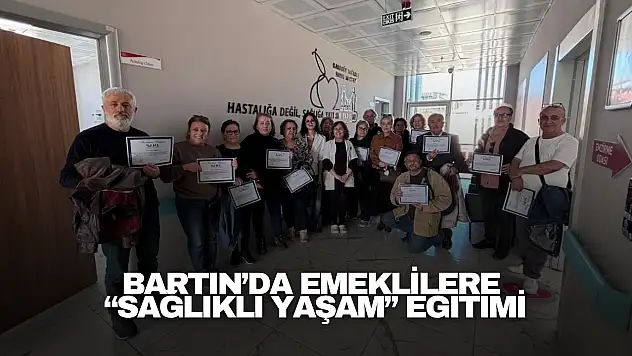 Bartın'da Emeklilere 'Sağlıklı Yaşam' Eğitimi