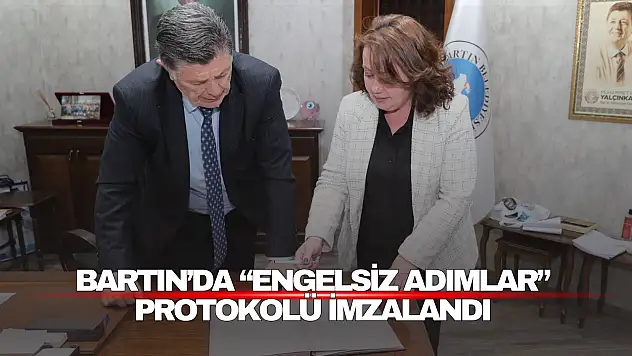 Bartın'da 'Engelsiz Adımlar' Protokolü İmzalandı