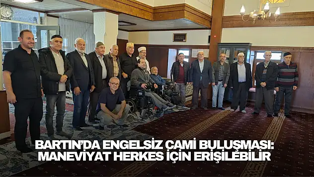 Bartın'da Engelsiz Cami Buluşması