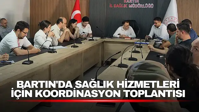 Bartın'da Evde Sağlık Toplantısı