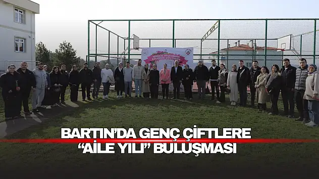 Bartın'da Genç Çiftlere 'Aile Yılı' Buluşması