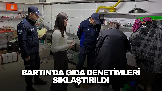Bartın'da Gıda Denetimleri Sıklaştırıldı