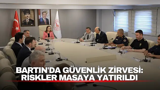 Bartın'da Güvenlik Zirvesi Toplandı