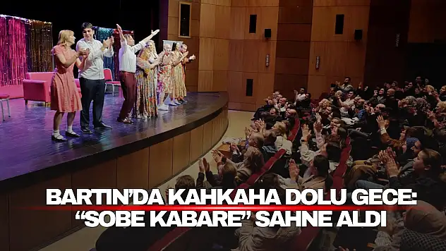 Bartın'da Kahkaha Dolu Gece: 'Sobe Kabare' Sahne Aldı