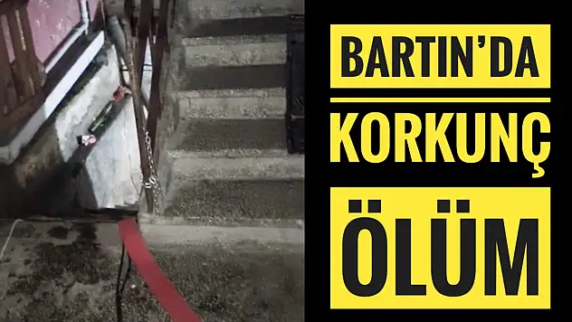 Bartın'da korkunç ölüm