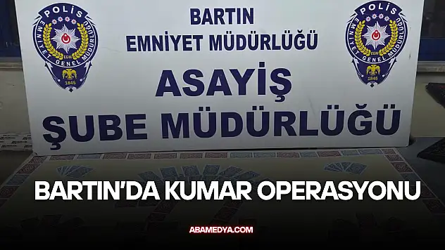Bartın'da Kumar Operasyonu: