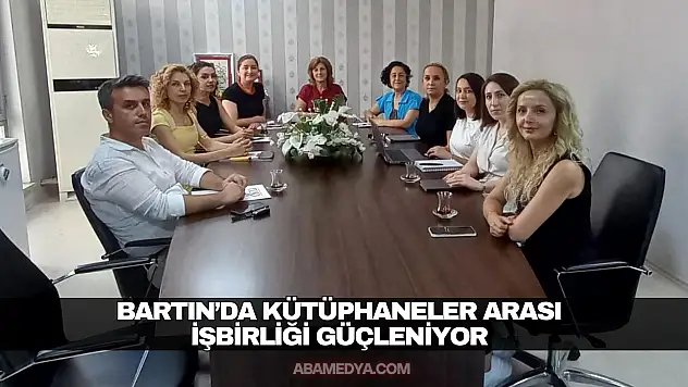 Bartın'da Kütüphaneler Arası İşbirliği Güçleniyor