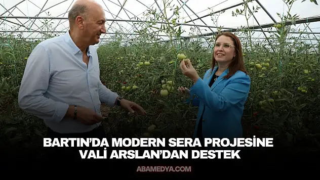 Bartın'da Modern Sera Projesine Vali Arslan'dan Destek