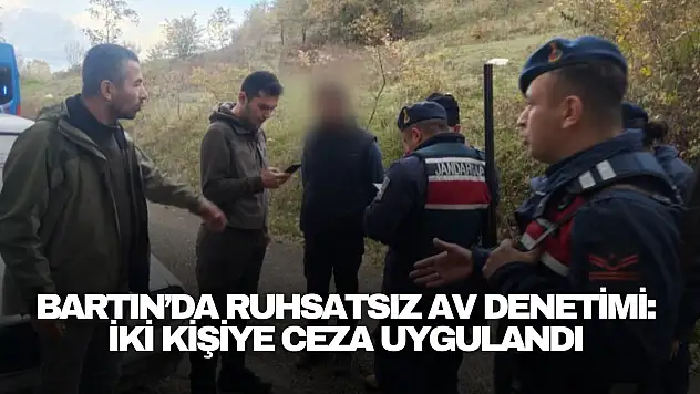 Bartın'da Ruhsatsız Av Denetimi: İki Kişiye Ceza Uygulandı