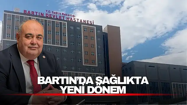 Bartın'da Sağlıkta Yeni Dönem