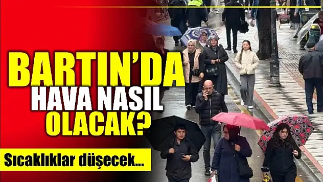 Bartın'da sıcaklık düşecek
