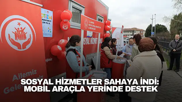 Bartın'da Sosyal Hizmetler Sahaya İndi: Mobil Araçla Yerinde Destek