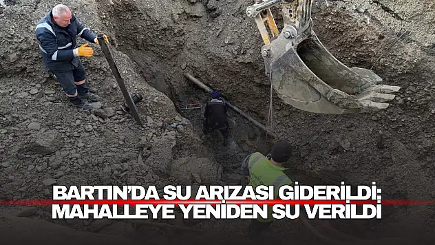 Bartın'da Su Arızası Giderildi: Mahalleye Yeniden Su Verildi